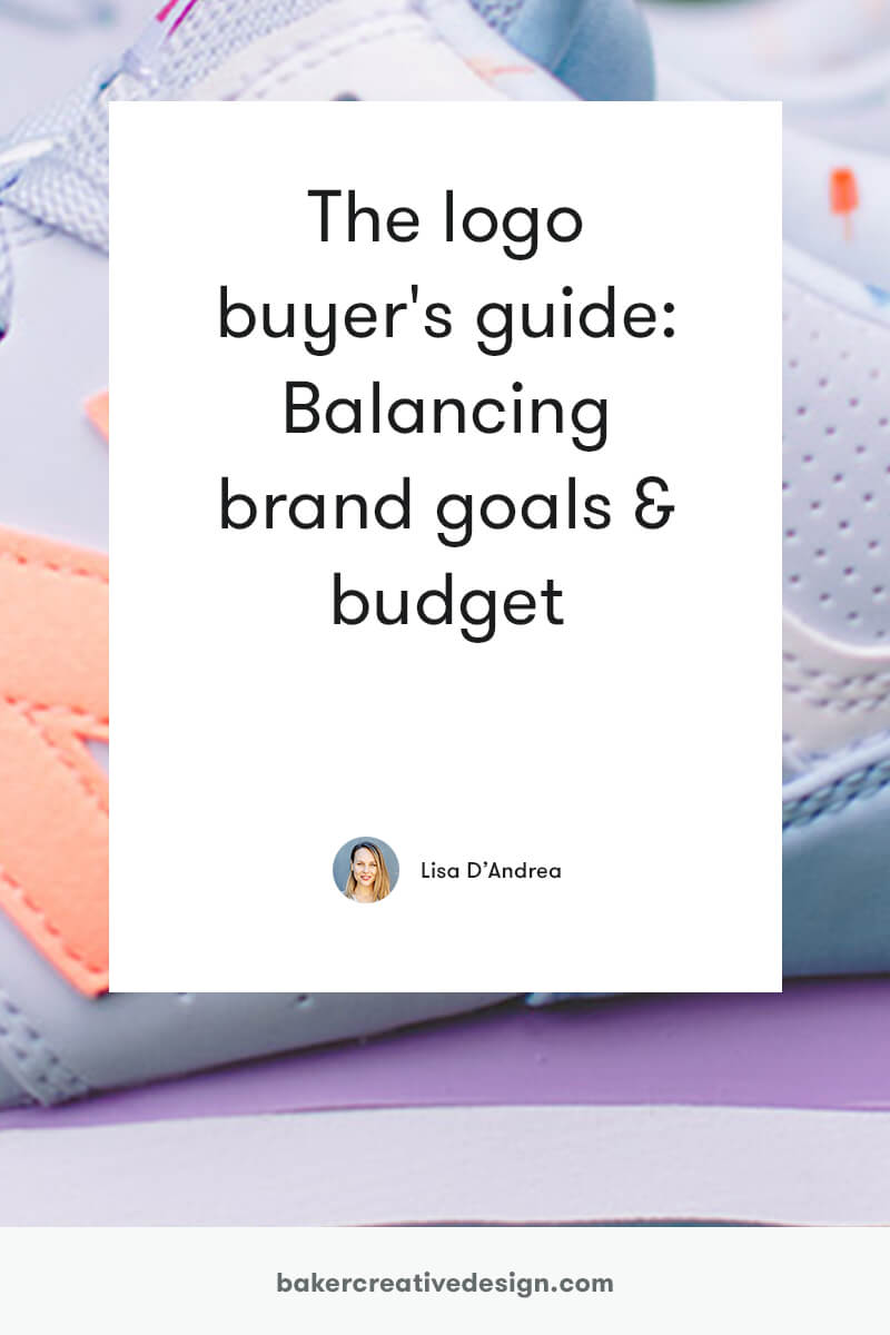 The logo buyers guide Balancing brand goals budget Baker Creative 