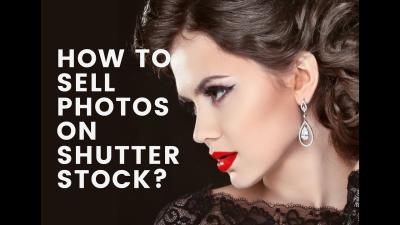 How to Upload Photos to Sell on Shutterstock