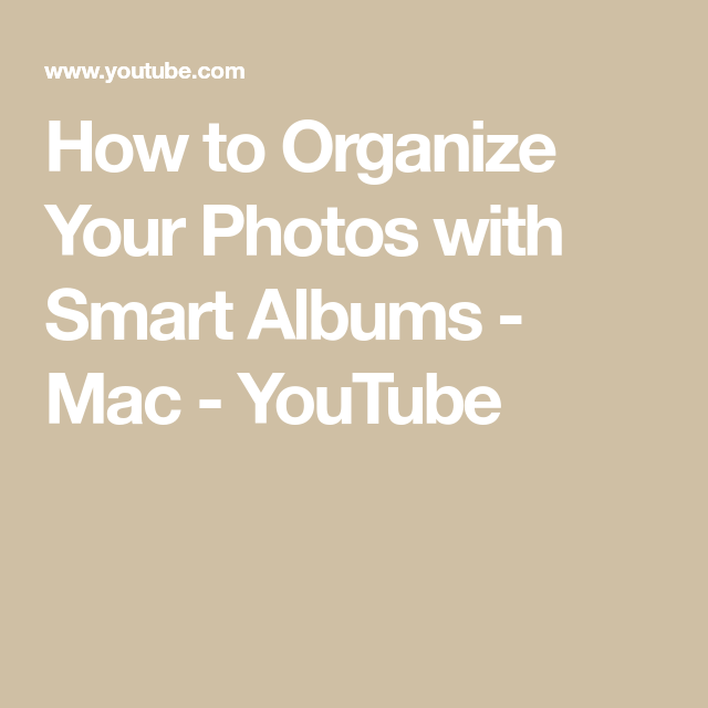 How to Organize Your Photos with Smart Albums Mac YouTube Album 