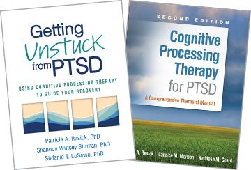 Getting Unstuck from PTSD Using Cognitive Processing Therapy to Guide 