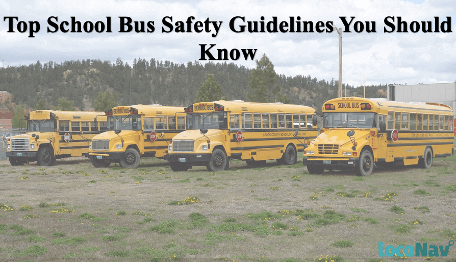 Top 7 School Bus Safety Guidelines You Should Know LocoNav