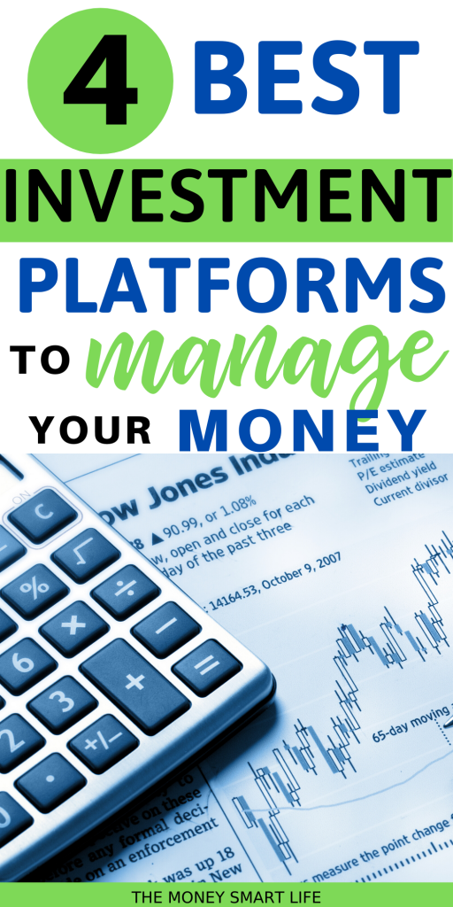 Best Four Investment Platforms The Money Smart Life