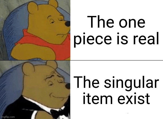 The one piece is real Imgflip