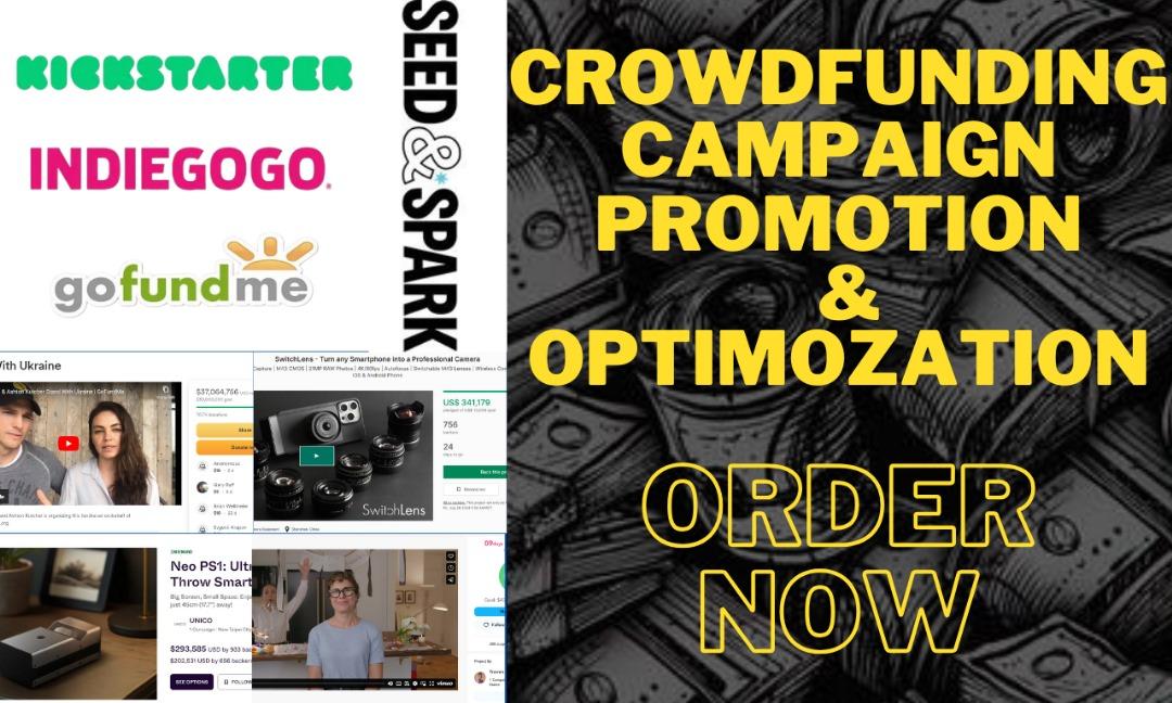 I will optimize, promote crowdfunding campaign on Kickstarter, GoFundMe, wefunder