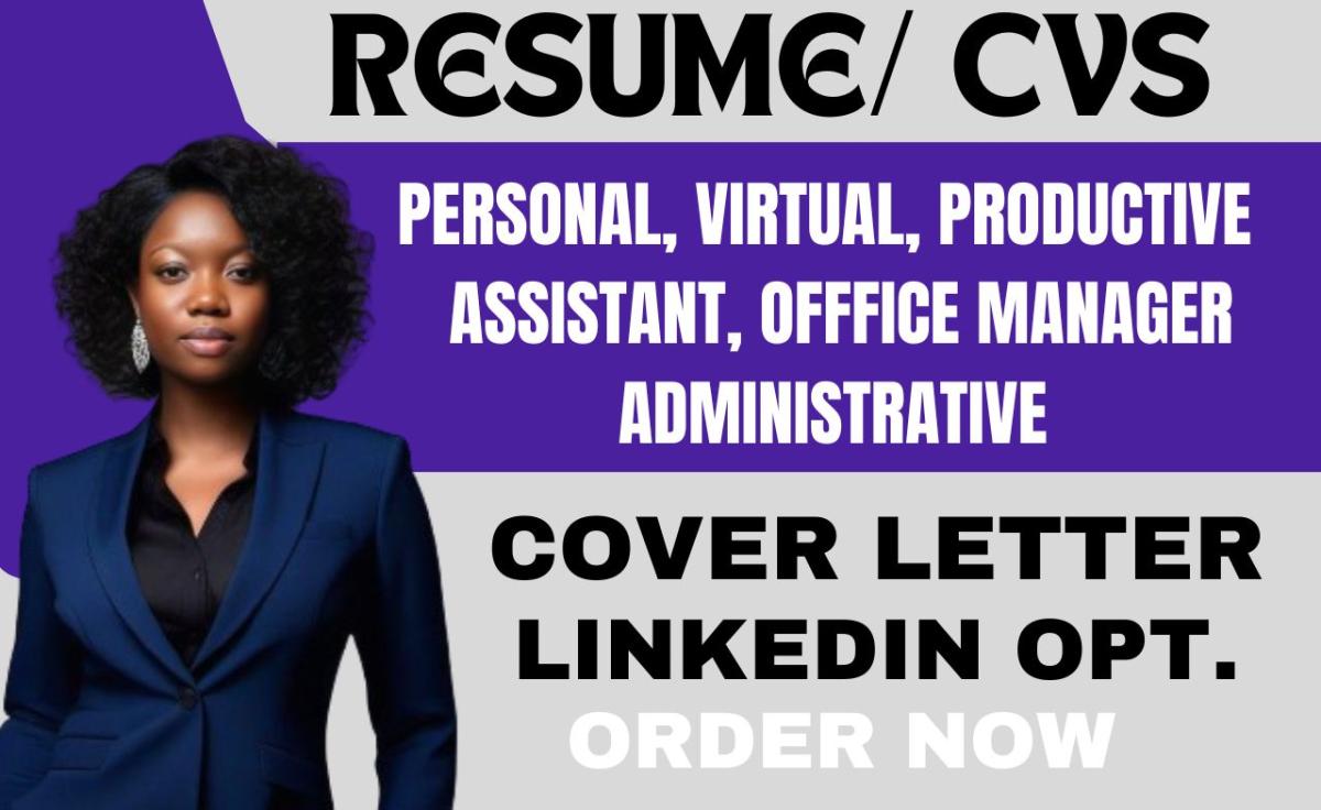I will do production assistant, personal assistant, virtual assistant and office resume