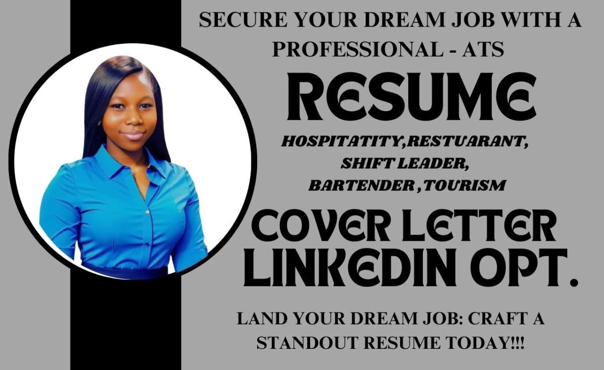 I will craft resumes for hospitality, tourism, restaurant, bartender, and shift leader