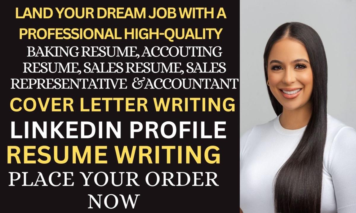 I will craft sales resume, executive, banking, sales assistance, accounting resume
