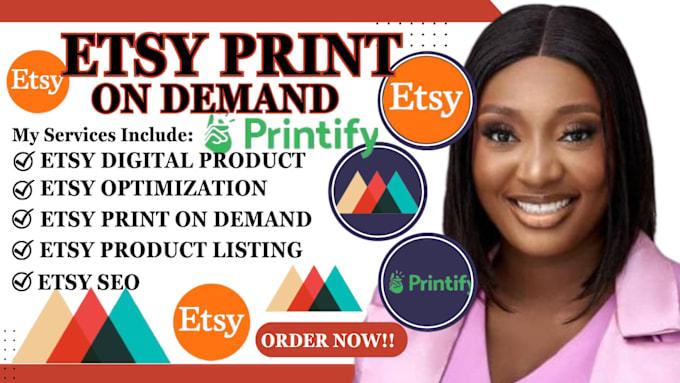 I will setup Etsy print on demand shop, Etsy digital product, Etsy print on demand, Etsy