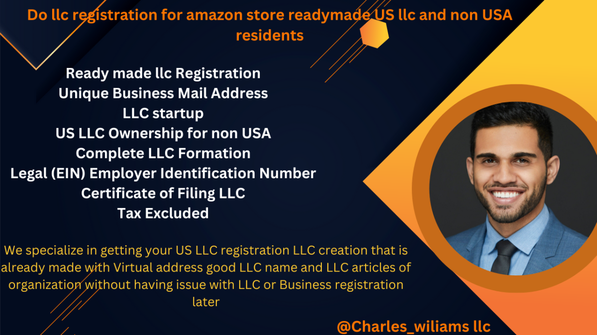 I will do llc registration for amazon store readymade US llc and non USA residents