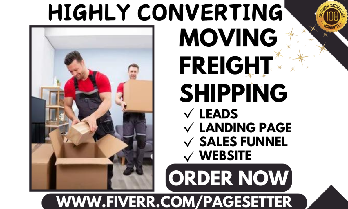 I will generate hot moving company leads freight shipping logistics moving landing page