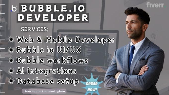 I will be bubble io developer, build bubble io, responsive bubble mvp bubble io