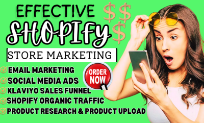 I will boost shopify sales, complete shopify marketing, shopify store promotion
