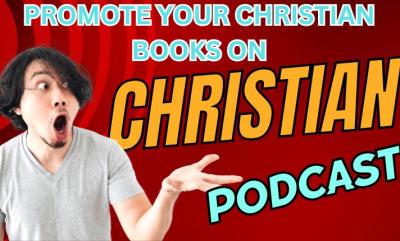 I will promote your Christian contents, books, Christian podcast organically