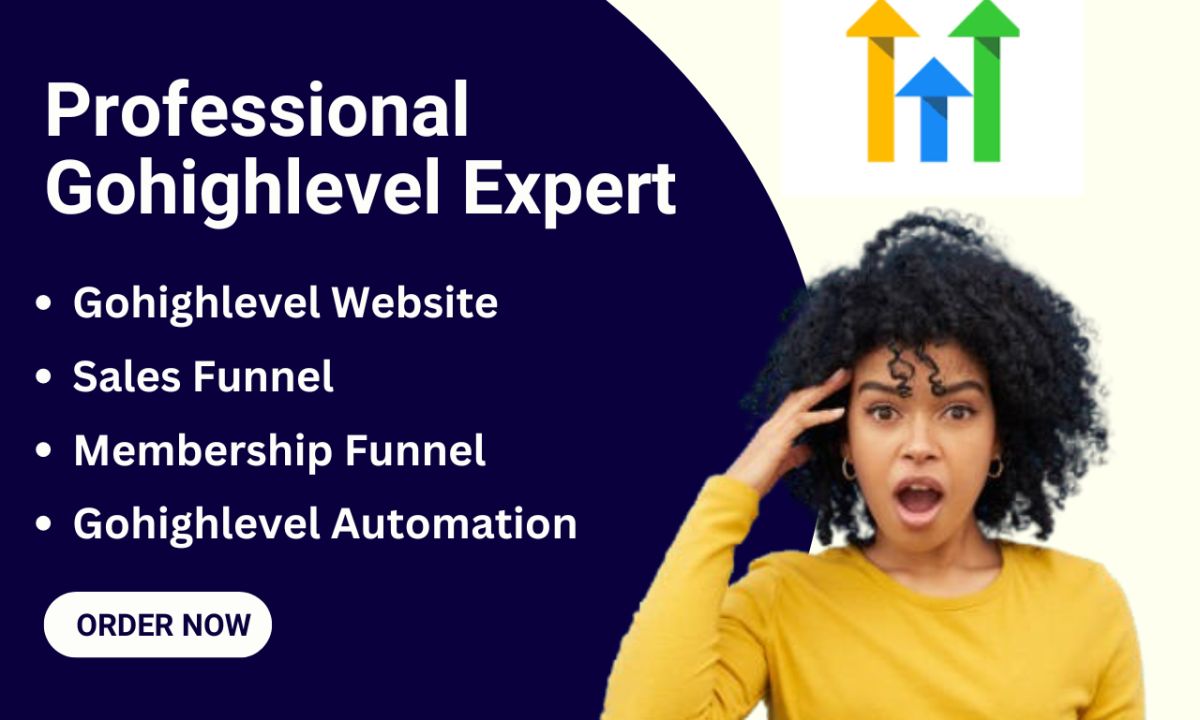I will be your gohighlevel expert for go high level website and sales funnel