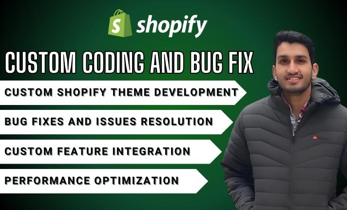 Solve Shopify Bugs and Implement Custom Coding Solutions