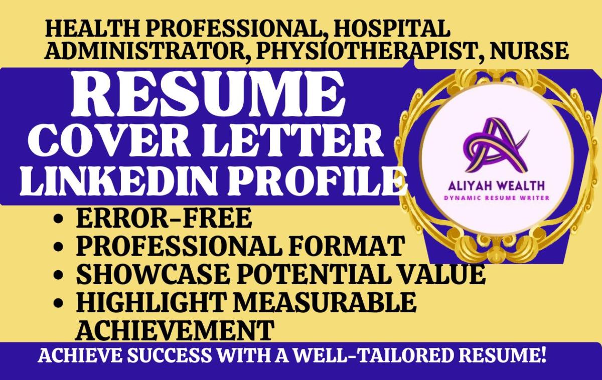 I will do health professional, hospital administrator, physiotherapist, nurse resume