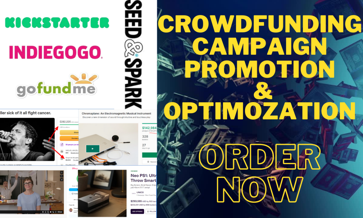 I will optimize, promote crowdfunding campaign for Kickstarter, GoFundMe, WeFunder
