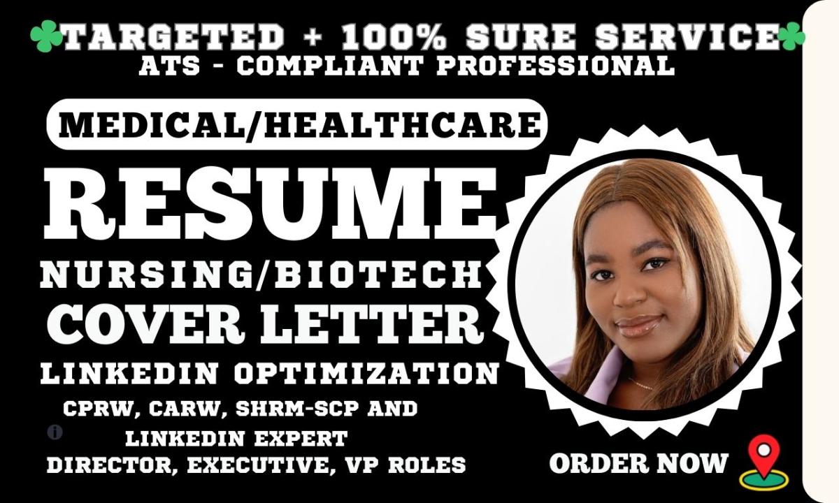 I will craft a ATS medical resume healthcare nursing doctor resume writing cover letter