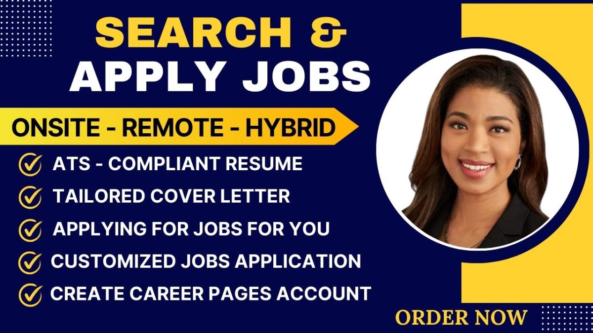 I will search and apply for remote jobs and onsite jobs or any job application