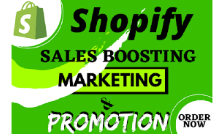 I will promote Shopify store, Shopify marketing, or sales funnel to boost performance