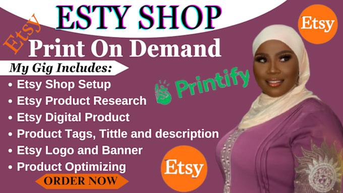 I will setup etsy print on demand, etsy shop, etsy digital product for etsy seo