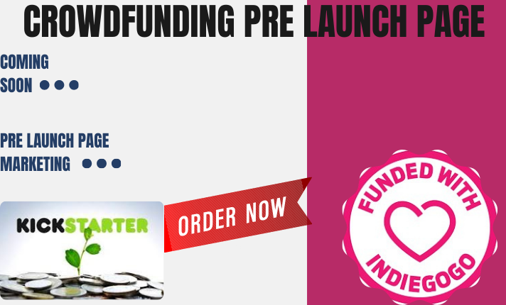 I Will Setup and Manage Crowdfunding Pre Launch Page for Kickstarter, Indiegogo