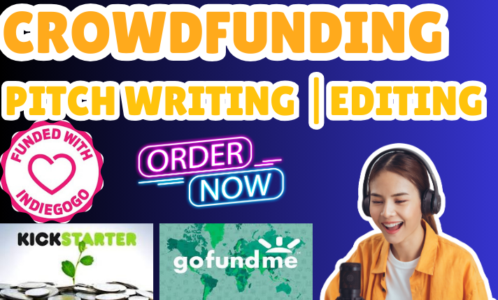 I will create eye catching crowdfunding pitch for kickstarter, indiegogo and gofundme