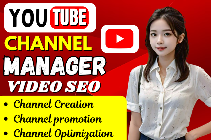 I will be youtube channel manager promote video channel SEO for video ranking