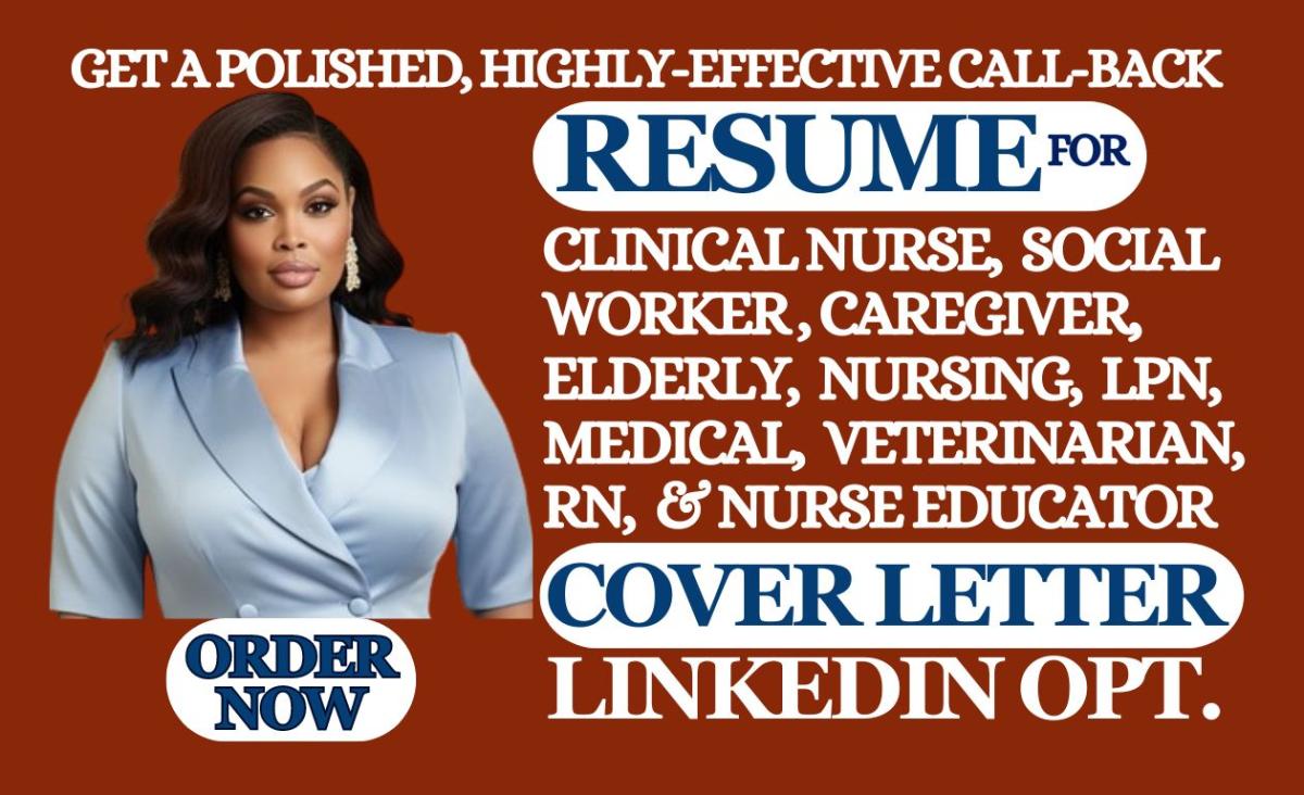 I will write a targeted resume for clinical nurse LPN, caregiver, medical social worker