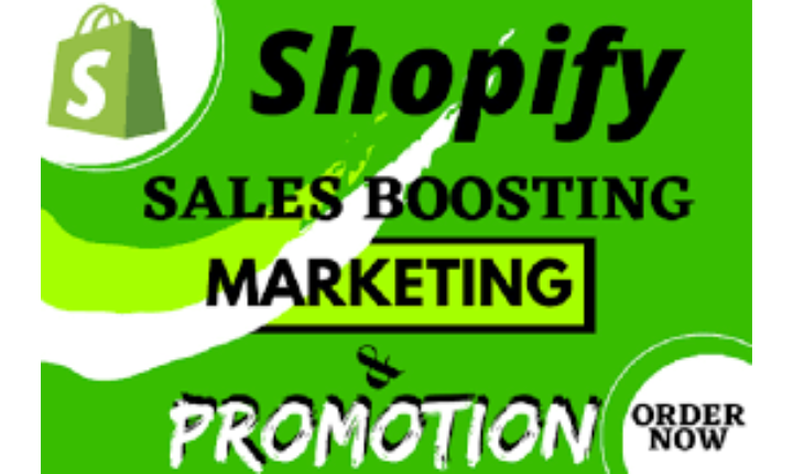 I will promote shopify store, shopify marketing, or sales funnel to boost performance