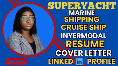 I will write superyacht, intermodal, cruise ship, marine, sailor, shipping, and resume