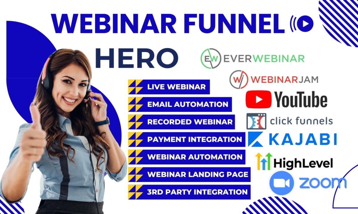 I will setup webinar funnel and automations using clickfunnels, everwebinar, webinarjam