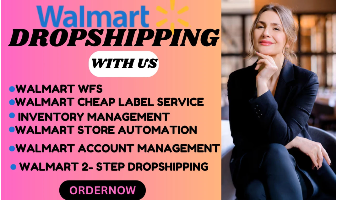 I will manage wfs 2 step dropshipping on your Walmart store