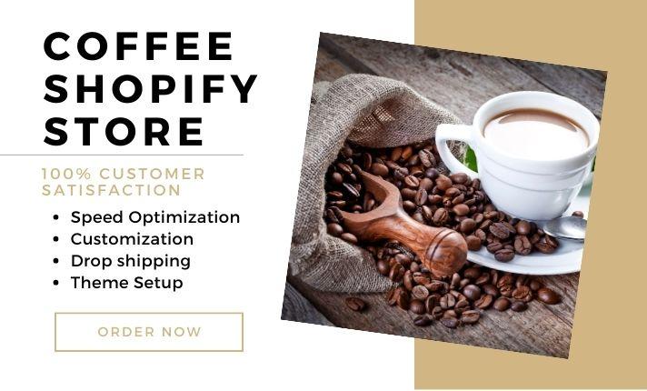 I will design coffee store coffee shopify store branded coffee website coffee shopify