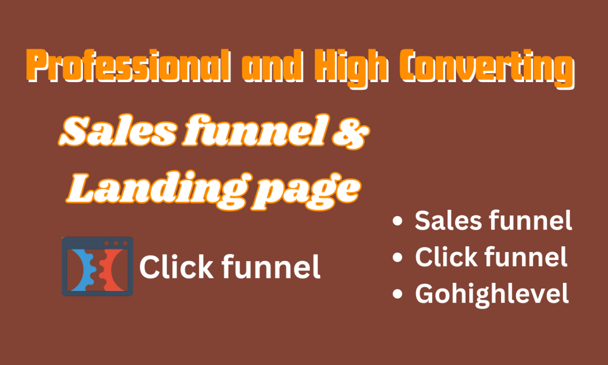 I will build high converting sales funnel, landing page, click funnel