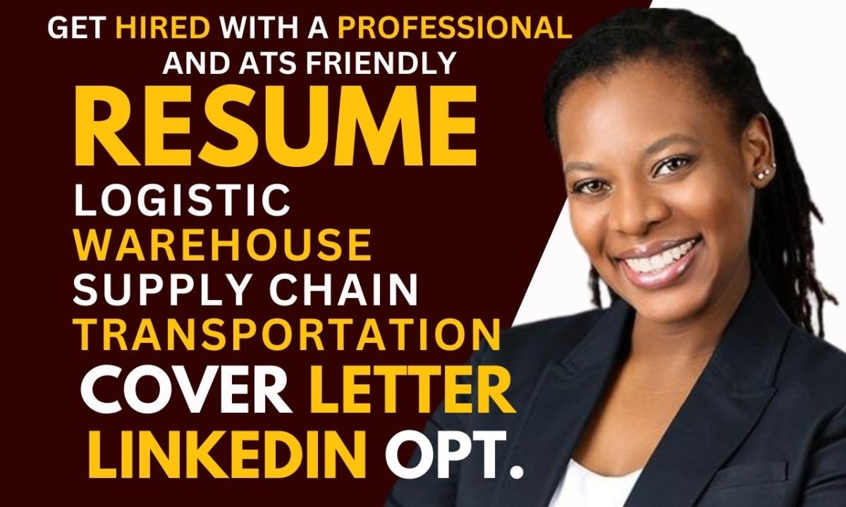 I will write a professional logistics resume, warehouse resume and transportation roles