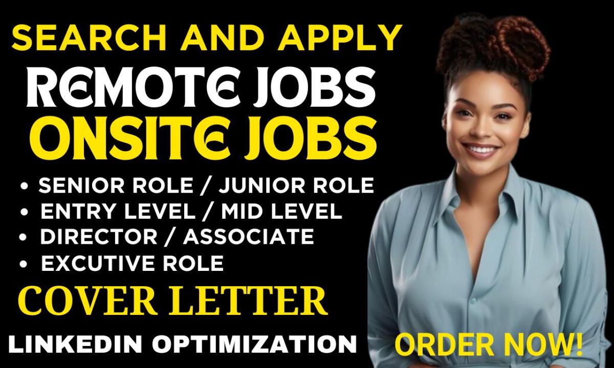 I will search and apply for remote, onsite, reverse recruit, applications, job search