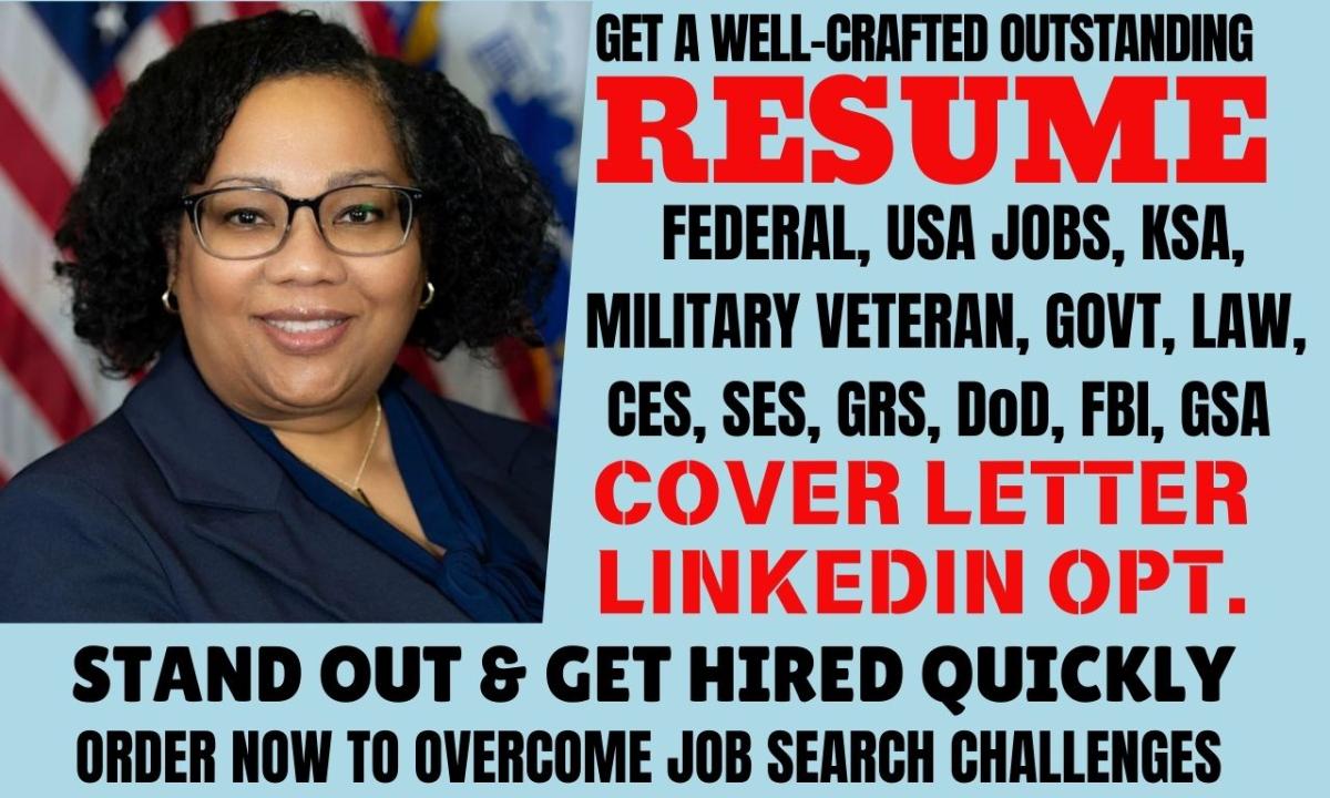 I will craft targeted resumes for federal, USA jobs, ksa, military, veteran, govt, law