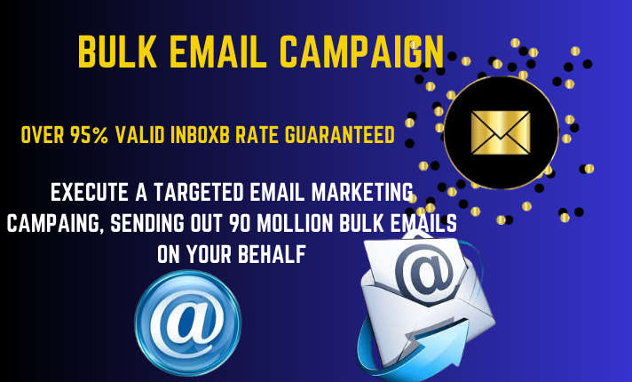 I will send bulk email, bulk email marketing, blast email and email campaign