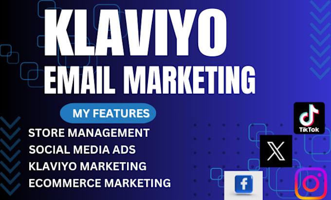 I will do Klaviyo email marketing for ecommerce