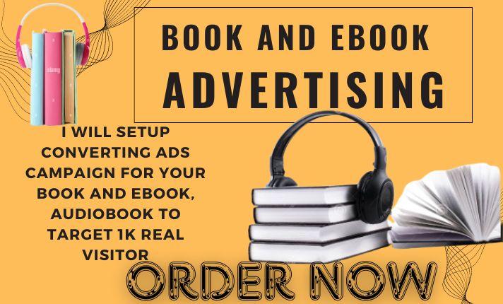 I will do ads campaign for your book, audible, audiobook, amazon to target 3m audience