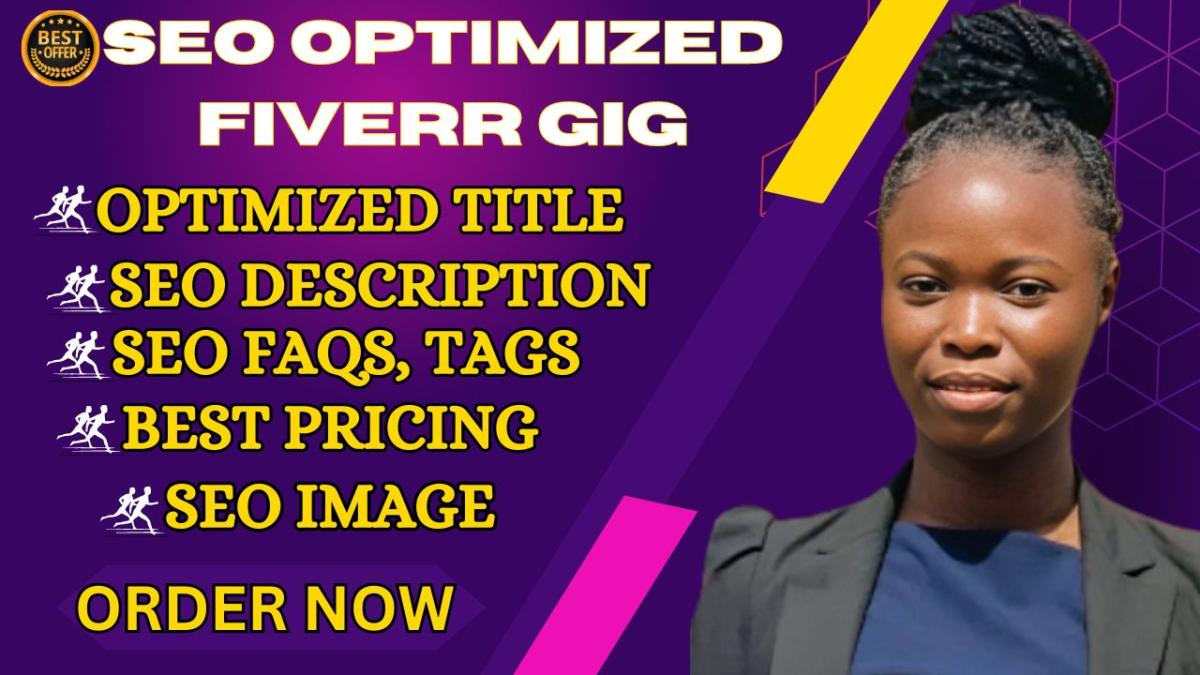 I will write optimized Fiverr gig description, gig SEO, pricing, tags, images