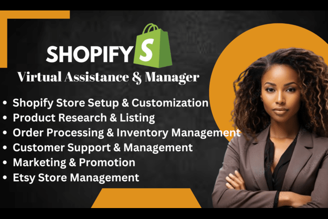 I will be your shopify virtual assistant, shopify manager for shopify etsy promotion