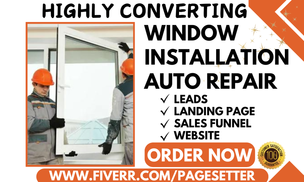 I will do auto tinting, leads generation, glass repair, door film, window installation, and landing page design