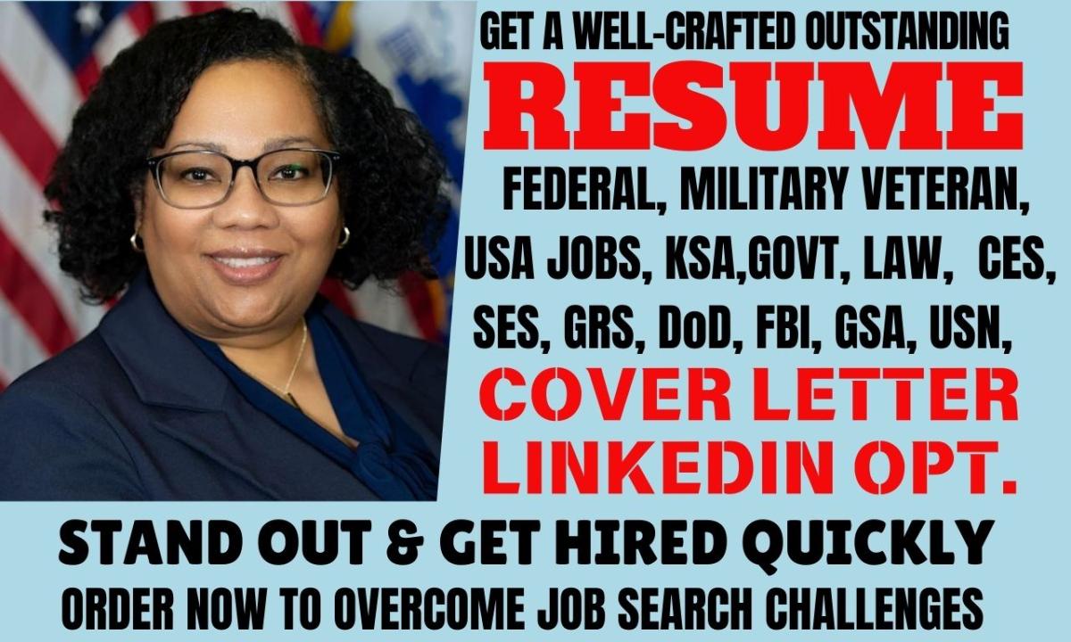 I will craft targeted resumes for federal, USA jobs, ksa, military, veteran, govt, law