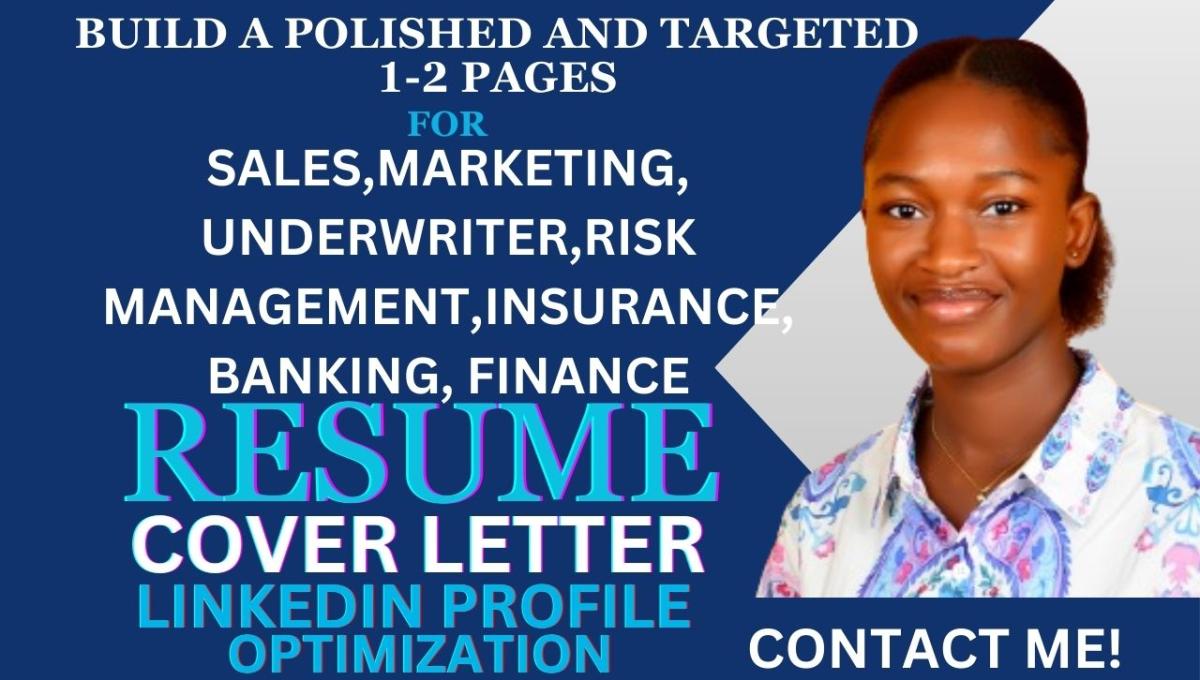 I will write sales, underwriter, risk manager, marketing, banking, and finance resume