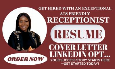 I will craft a perfect resume for receptionist, hotelier, and customer service position