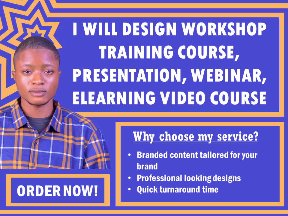 I will design workshop training course, presentation, webinar, elearning video course