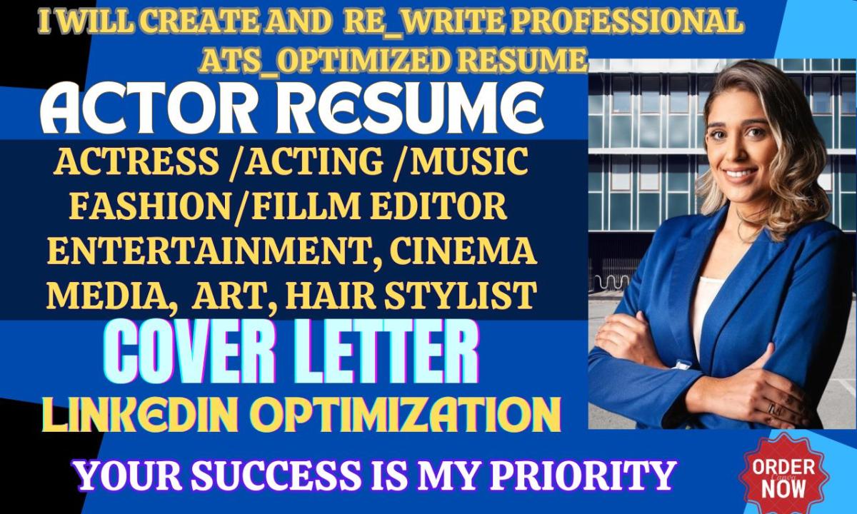 I will write actor, actress, acting, media, film, music resume and cover letter