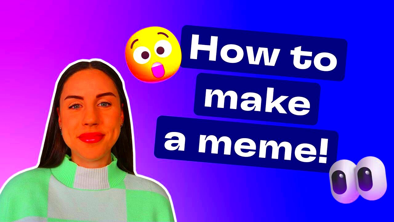 How to make a meme YouTube